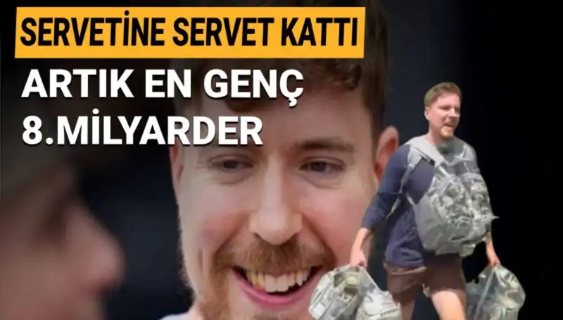 1 Milyar Dolarla MrBeast Dünya’nın En Genç Milyarderi Oldu!