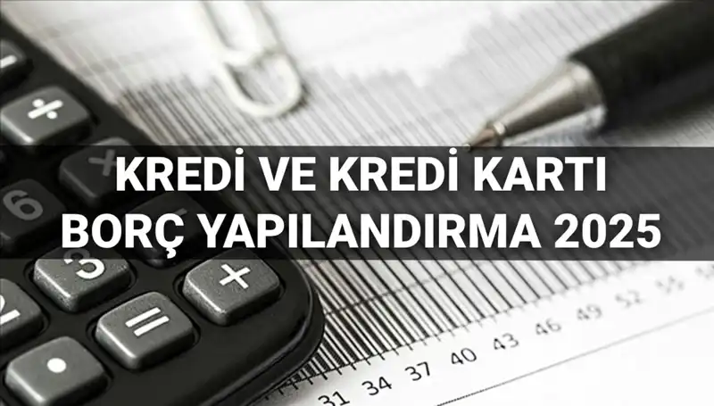 Kredi Borçlarınıza Çözüm: 2025'te Yapılandırma Başvurusu Nasıl Yapılır?