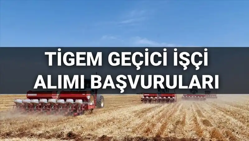 TİGEM 306 Geçici İşçi Alımı Başvuruları İçin Geri Sayım Başladı!