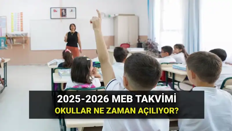 Okul Heyecanı Başlıyor: 2025-26 Eğitim Dönemi Ne Zaman Açılıyor?