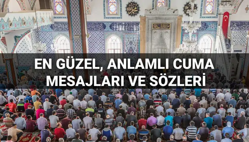 Eski ve Yeni ile Tazelenen Cuma Mesajları 2025: Anlam Dolu Paylaşımlar